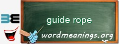 WordMeaning blackboard for guide rope